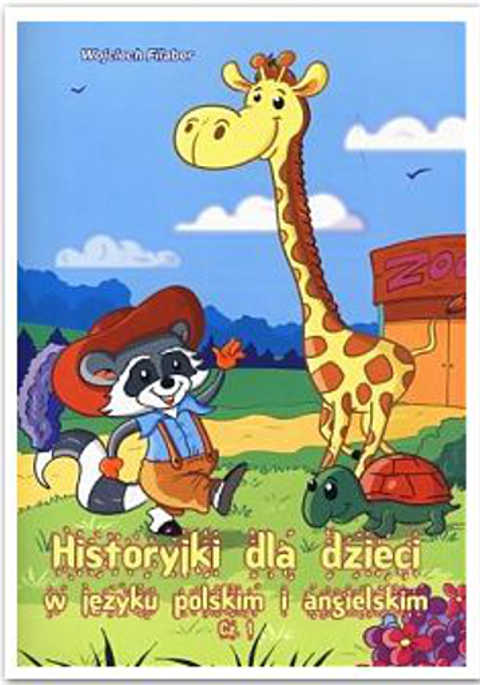 Historyki dla dzieci w języku polskim i angielskim. Część 1
